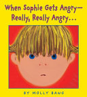 Image for "When Sophie Gets Angry--really, Really Angry..."