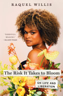 Image for "The Risk It Takes to Bloom"