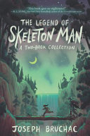 Image for "The Legend of Skeleton Man"