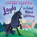 Image for "Layla, the Last Black Unicorn"