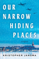 Image for "Our Narrow Hiding Places"