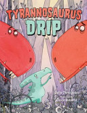 Image for "Tyrannosaurus Drip"