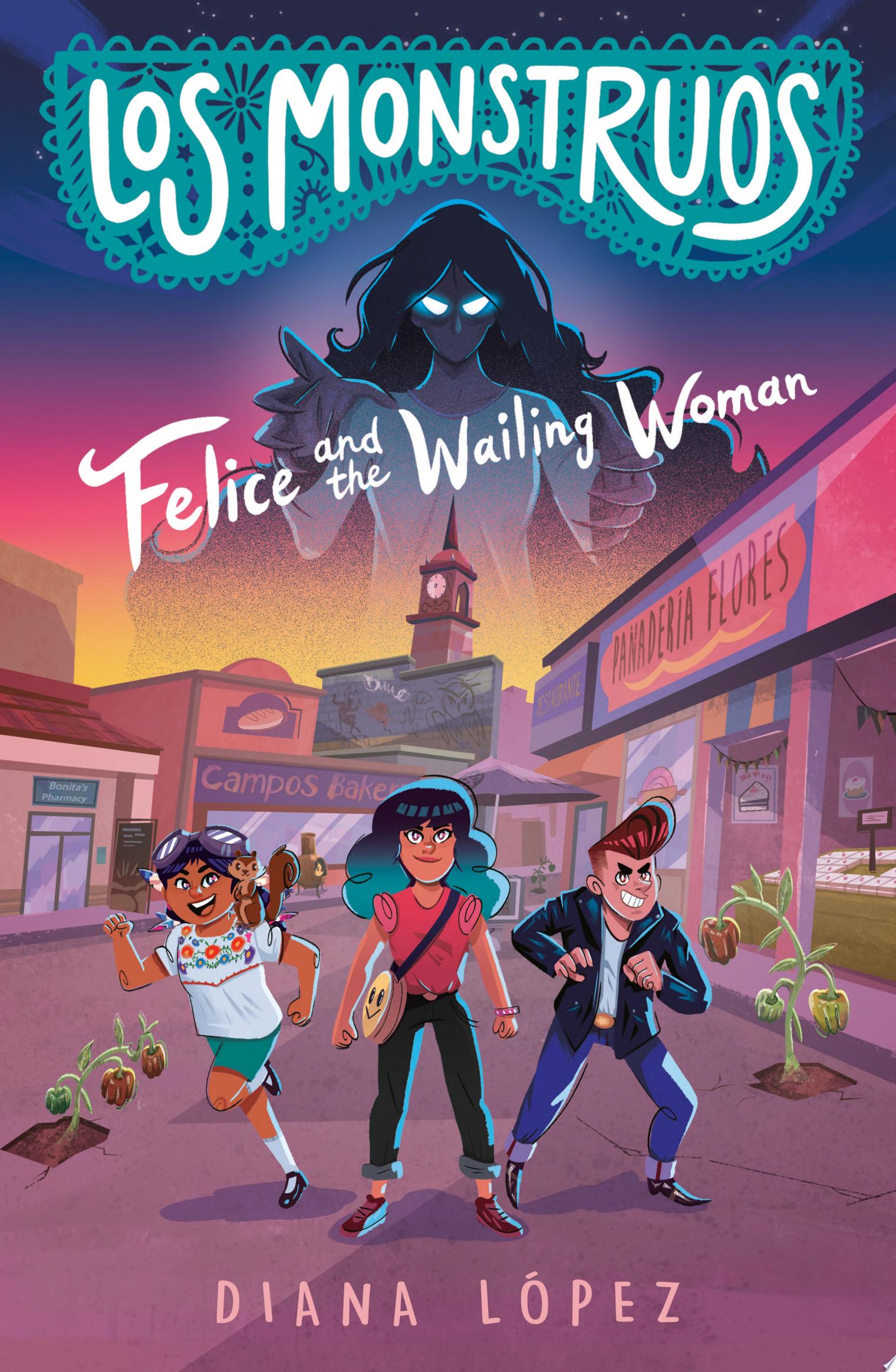 Image for "Los Monstruos: Felice and the Wailing Woman"