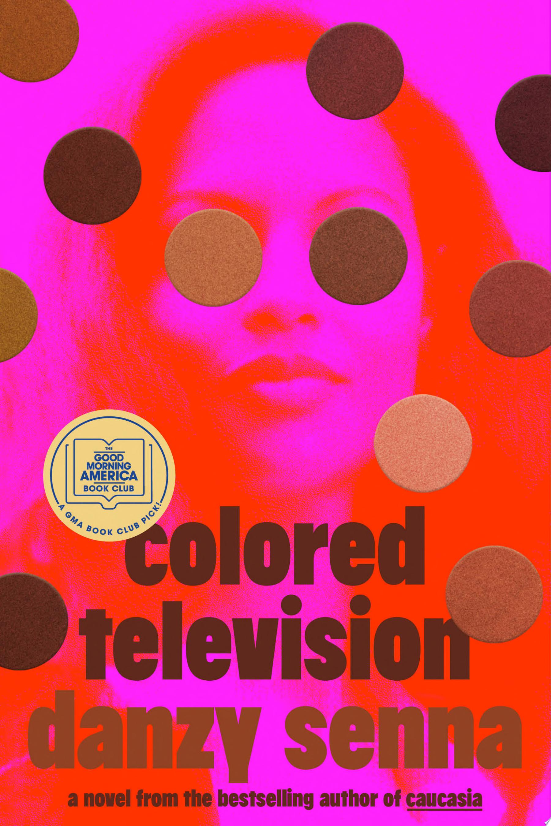 Image for "Colored Television (A GMA Book Club Pick)"