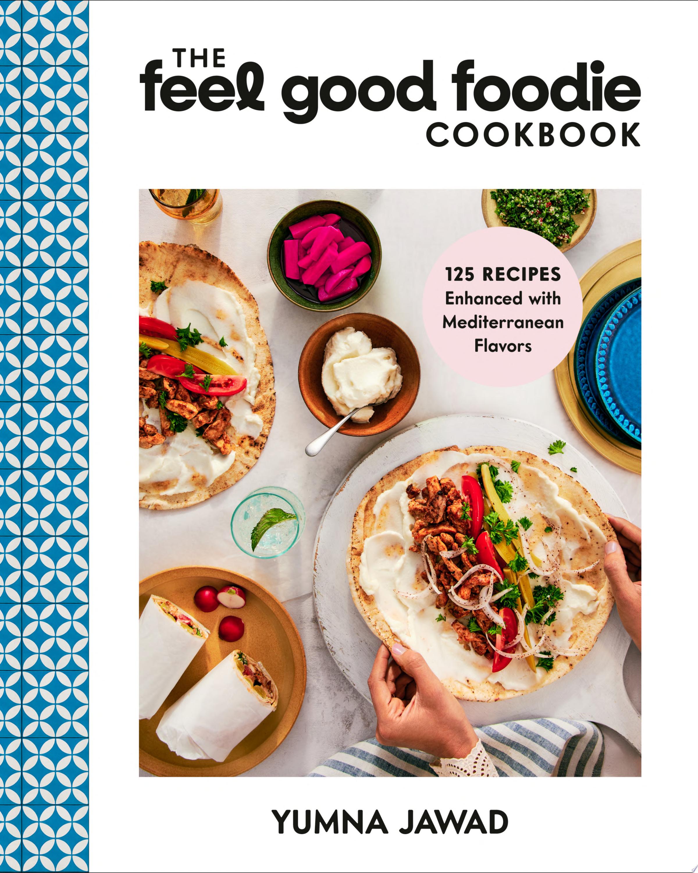 Image for "The Feel Good Foodie Cookbook"