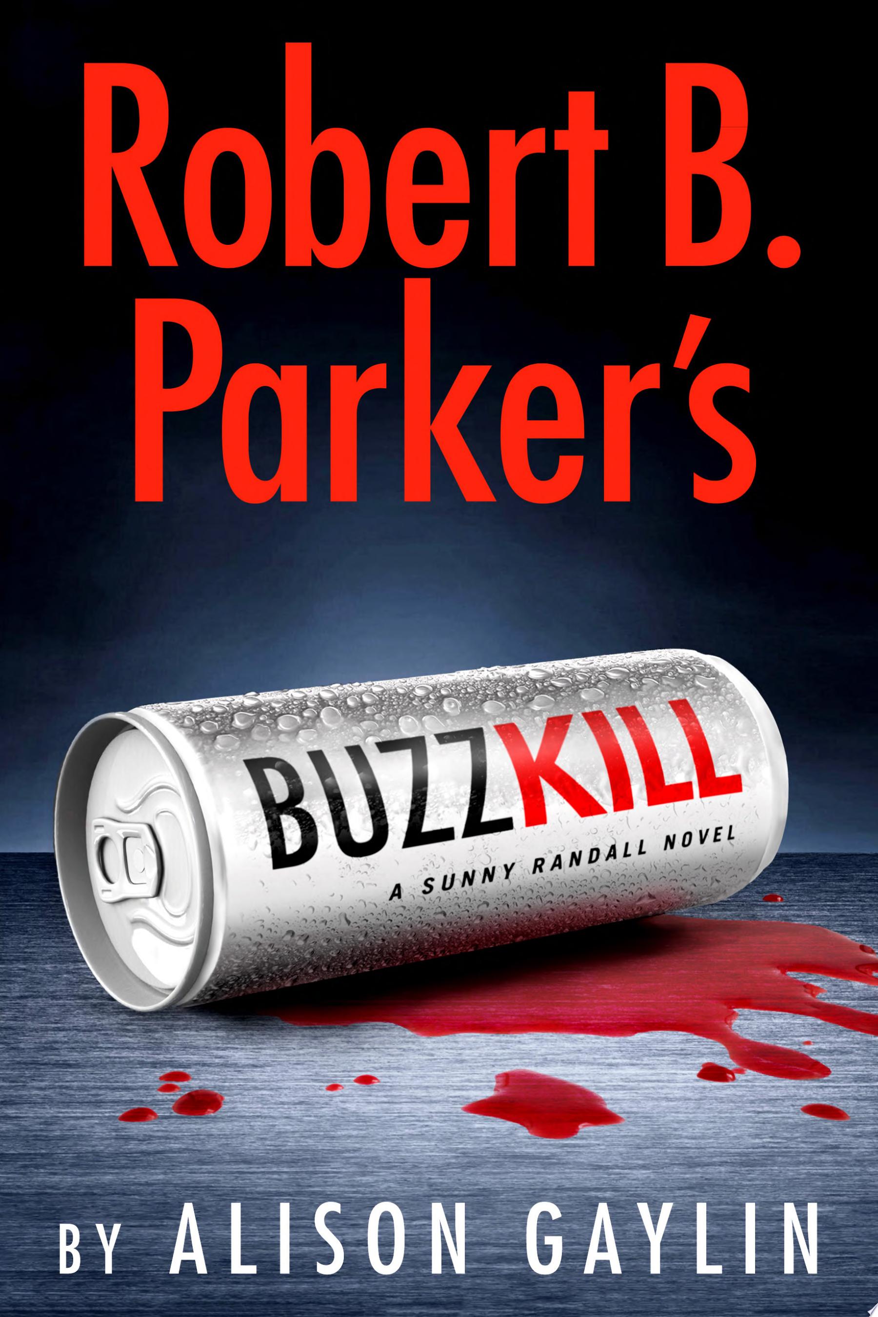 Image for "Robert B. Parker&#039;s Buzz Kill"