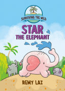 Image for "Surviving the Wild: Star the Elephant"