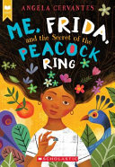 Image for "Me, Frida, and the Secret of the Peacock Ring"