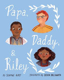 Image for "Papa, Daddy, &amp; Riley"