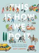 Image for "This Is How We Do It: One Day in the Lives of Seven Kids from around the World (Easy Reader Books, Children Around the World Books, Preschool Prep Books)"