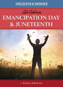 Image for "Let&#039;s Celebrate Emancipation Day &amp; Juneteenth"