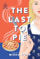 Image for "The Last to Pie"