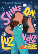 Image for "Shine On, Luz Véliz!"