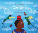 Image for "Anna Carries Water"