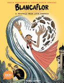 Image for "Blancaflor, The Hero with Secret Powers: A Folktale from Latin America"