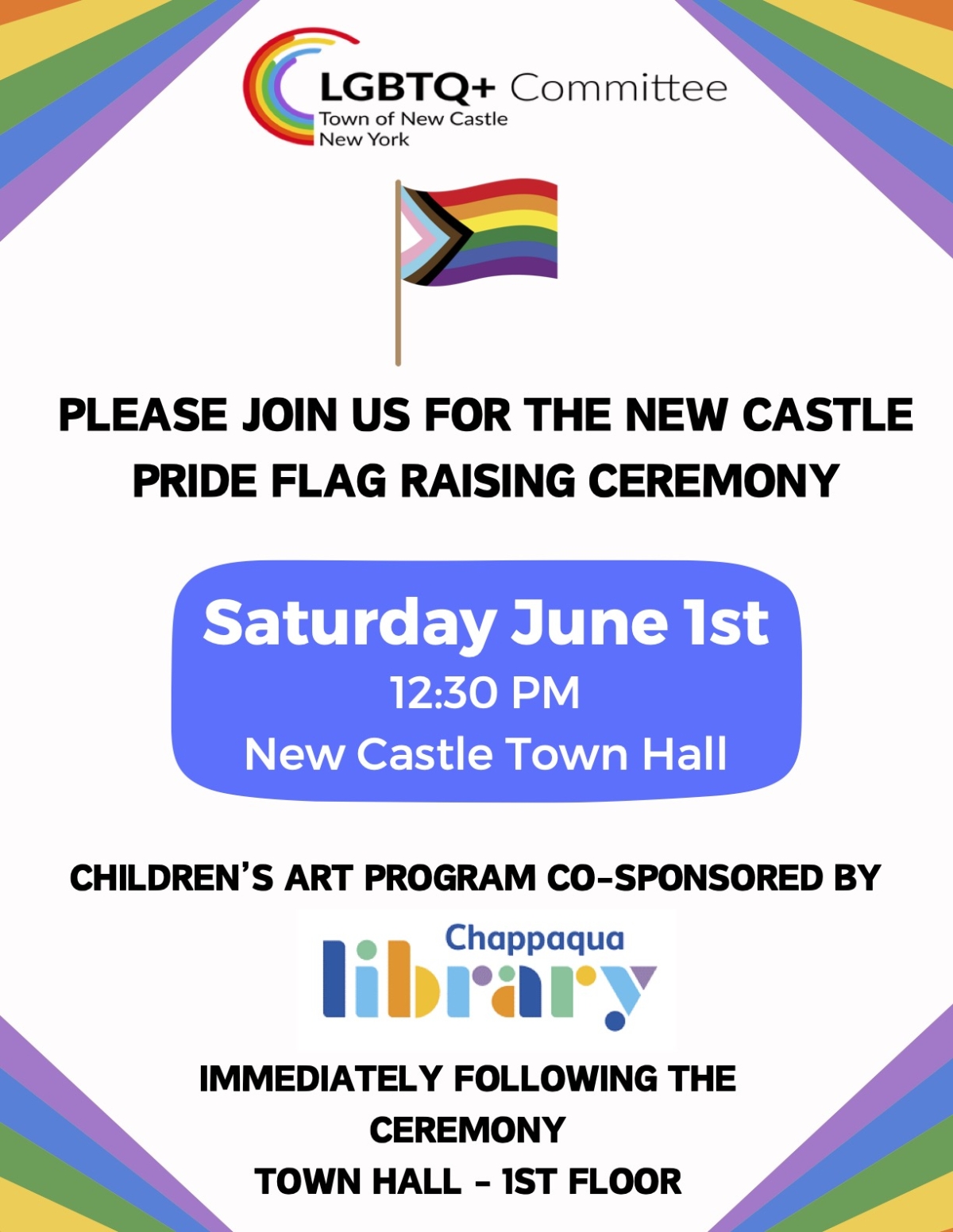 PLEASE JOIN US FOR THE NEW CASTLE PRIDE FLAG RAISING CEREMONY Saturday June 1st 12:30 PM New Castle Town Hall