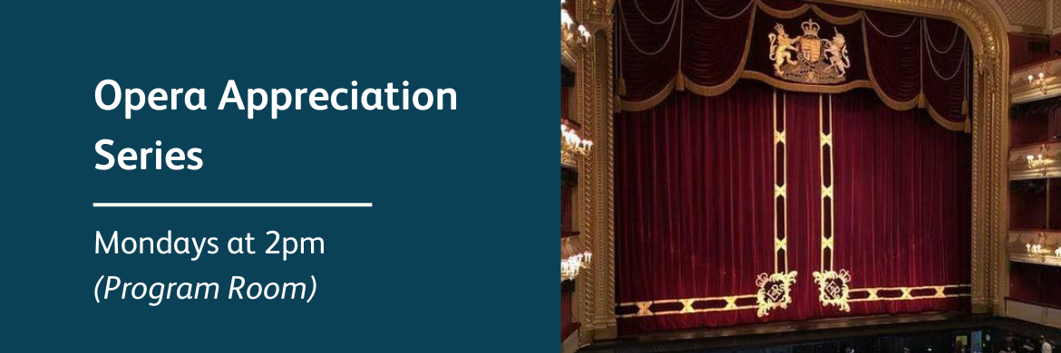 opera appreciation series Mondays at 2pm